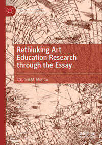 Vorderes Coverbild Rethinking Art Education Research through the Essay