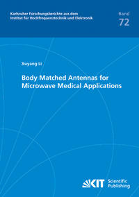 Vorderes Coverbild Body Matched Antennas for Microwave Medical Applications