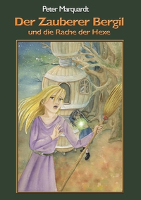 Vorderes Coverbild Der Zauberer Bergil und die Rache der Hexe