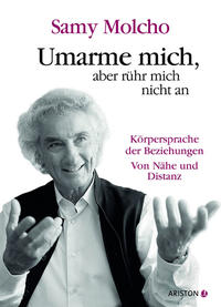 Vorderes Coverbild Umarme mich, aber rühr mich nicht an