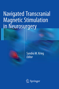 Vorderes Coverbild Navigated Transcranial Magnetic Stimulation in Neurosurgery