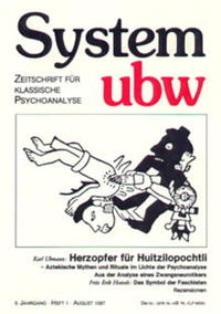Vorderes Coverbild Herzopfer für Huitzilopochtli - Aztekische Mythen und Rituale im Lichte der Psychoanalyse /Aus der Analyse eines Zwangsneurotikers /Das Symbol der Faschisten