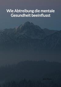 Vorderes Coverbild Wie Abtreibung die mentale Gesundheit beeinflusst