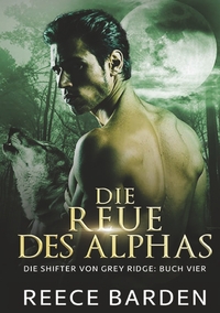 Vorderes Coverbild Die Reue des Alphas