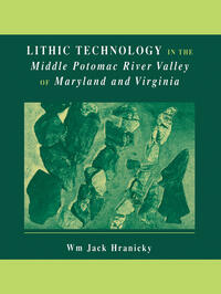 Vorderes Coverbild Lithic Technology in the Middle Potomac River Valley of Maryland and Virginia