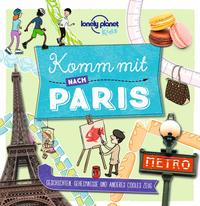 Vorderes Coverbild LONELY PLANET Kinderreiseführer Komm mit nach Paris