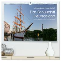 Vorderes Coverbild Letztes deutsches Vollschiff DAS SCHULSCHIFF DEUTSCHLAND (hochwertiger Premium Wandkalender 2025 DIN A2 quer), Kunstdruck in Hochglanz