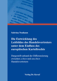 Vorderes Coverbild Die Entwicklung des Leitbildes des Handelsvertreters unter dem Einfluss des europäischen Kartellrechts