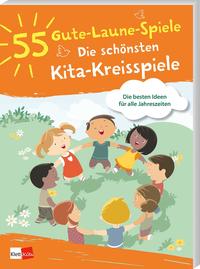Vorderes Coverbild 55 Gute-Laune-Spiele: Die schönsten Kita-Kreisspiele