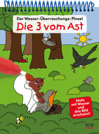 Vorderes Coverbild Der Wasser-Überraschungs-Pinsel - Die Drei vom Ast