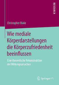 Vorderes Coverbild Wie mediale Körperdarstellungen die Körperzufriedenheit beeinflussen