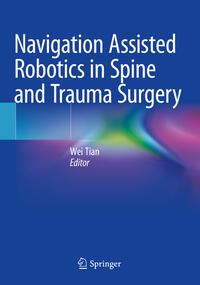 Vorderes Coverbild Navigation Assisted Robotics in Spine and Trauma Surgery