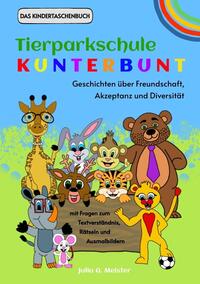 Vorderes Coverbild Tierparkschule Kunterbunt: Geschichten über Freundschaft, Akzeptanz und Diversität