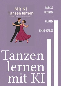 Vorderes Coverbild Tanzen lernen mit KI