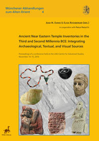 Vorderes Coverbild Ancient Near Eastern Temple Inventories in the Third and Second Millennia BCE: Integrating Archaeological, Textual, and Visual Sources