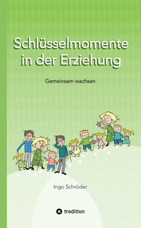Vorderes Coverbild Schlüsselmomente in der Erziehung