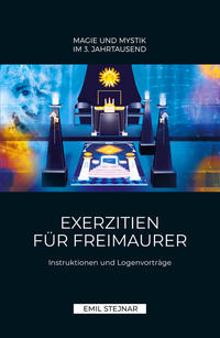Vorderes Coverbild Exerzitien für Freimaurer | MAGIE UND MYSTIK IM 3. JAHRTAUSEND