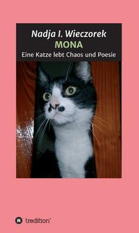 Vorderes Coverbild MONA - Eine Katze lebt Chaos und Poesie