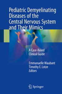 Vorderes Coverbild Pediatric Demyelinating Diseases of the Central Nervous System and Their Mimics