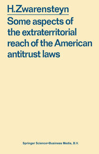 Vorderes Coverbild Some aspects of the extraterritorial reach of the American antitrust laws