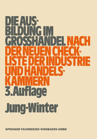 Vorderes Coverbild Die Ausbildung im Großhandel nach der neuen Check-Liste der Industrie- und Handelskammern