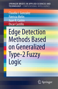 Vorderes Coverbild Edge Detection Methods Based on Generalized Type-2 Fuzzy Logic