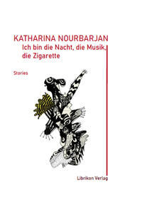 Vorderes Coverbild Ich bin die Nacht, die Musik, die Zigarette