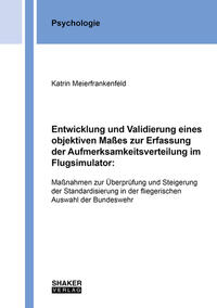 Vorderes Coverbild Entwicklung und Validierung eines objektiven Maßes zur Erfassung der Aufmerksamkeitsverteilung im Flugsimulator:
