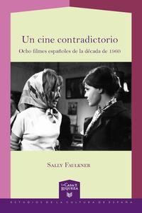 Vorderes Coverbild Un cine contradictorio : ocho filmes españoles de la década de 1960