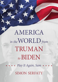 Vorderes Coverbild America in the World from Truman to Biden