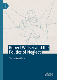 Vorderes Coverbild Robert Walser and the Politics of Neglect