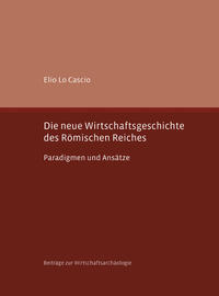 Vorderes Coverbild Die neue Wirtschaftsgeschichte des Römischen Reiches