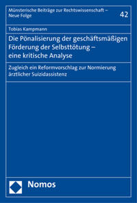 Vorderes Coverbild Die Pönalisierung der geschäftsmäßigen Förderung der Selbsttötung - eine kritische Analyse