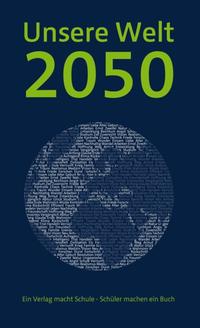 Vorderes Coverbild Unsere Welt 2050