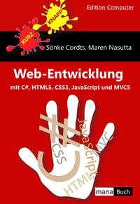 Vorderes Coverbild Web-Entwicklung mit C#, HTML5, CSS3, JavaScript und MVC5