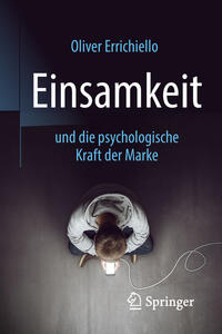 Vorderes Coverbild Einsamkeit und die psychologische Kraft der Marke