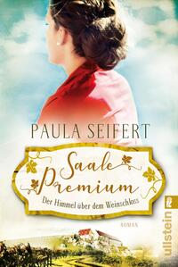 Vorderes Coverbild Saale Premium - Der Himmel über dem Weinschloss (Die Weinschloss-Saga 3)