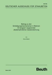 Vorderes Coverbild Beitrag zu den Schädigungsmechanismen in Betonen mit langsam reagierender alkaliempfindlicher Gesteinskörnung