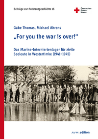 Vorderes Coverbild "For you the war is over!"