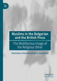 Vorderes Coverbild Muslims in the Bulgarian and the British Press