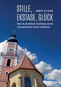 Vorderes Coverbild Stille, Ekstase, Glück
