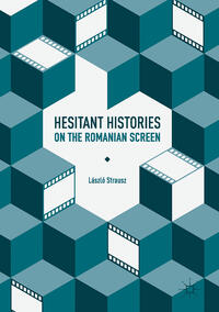 Vorderes Coverbild Hesitant Histories on the Romanian Screen