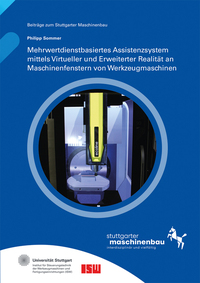 Vorderes Coverbild Mehrwertdienstbasiertes Assistenzsystem mittels Virtueller und Erweiterter Realität an Maschinenfenstern von Werkzeugmaschinen