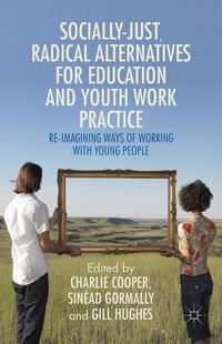Vorderes Coverbild Socially Just, Radical Alternatives for Education and Youth Work Practice