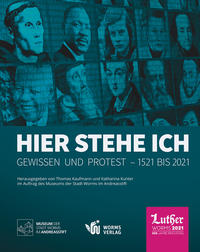 Vorderes Coverbild Hier stehe ich. Gewissen und Protest – 1521 bis 2021