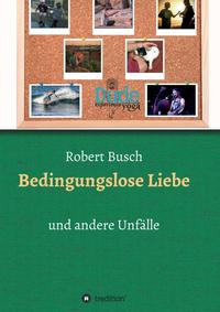 Vorderes Coverbild Bedingungslose Liebe