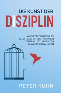 Vorderes Coverbild Die Kunst der Disziplin
