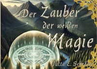 Vorderes Coverbild Der Zauber der weißen Magie
