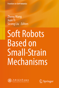 Vorderes Coverbild Soft Robots Based on Small-Strain Mechanisms