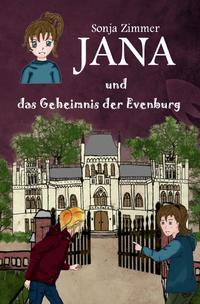 Vorderes Coverbild Jana / Jana und das Geheimnis der Evenburg